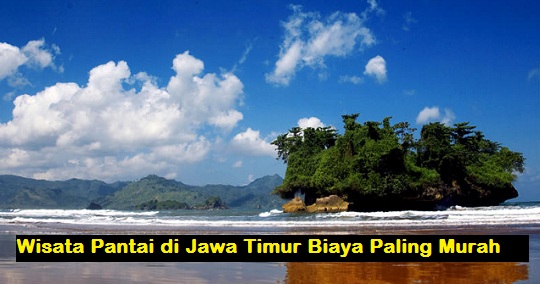 Wisata Pantai di Jawa Timur Biaya Paling Murah